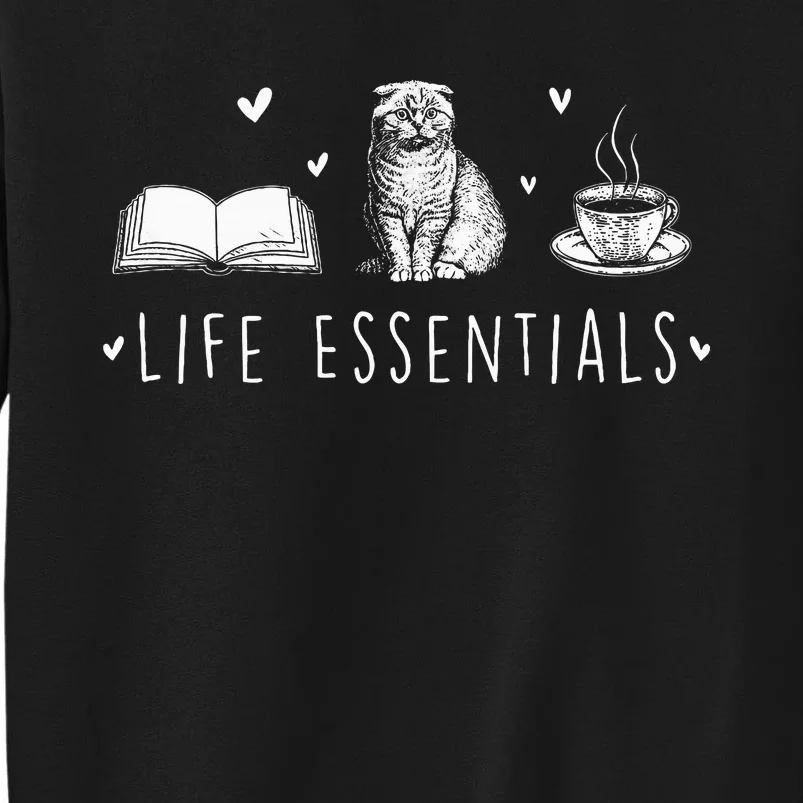 Life Essentials Cats Books Coffee Animal Lover Pet Owner Tall Sweatshirt