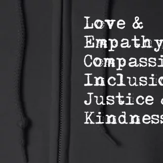 Love Empathy Compassion Inclusion Justice Kindness Full Zip Hoodie