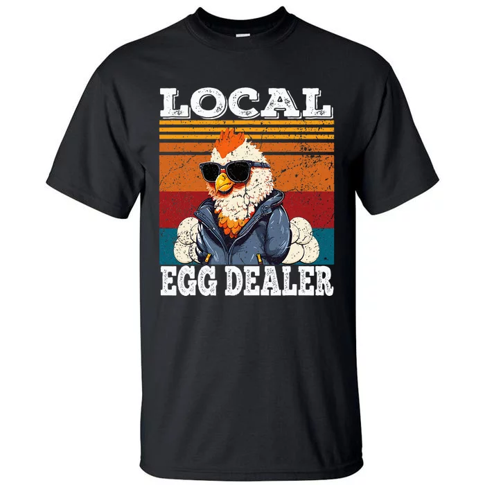 Local Egg Dealer Funny Egg Peddler Chicken Egg Farmer Tall T-Shirt