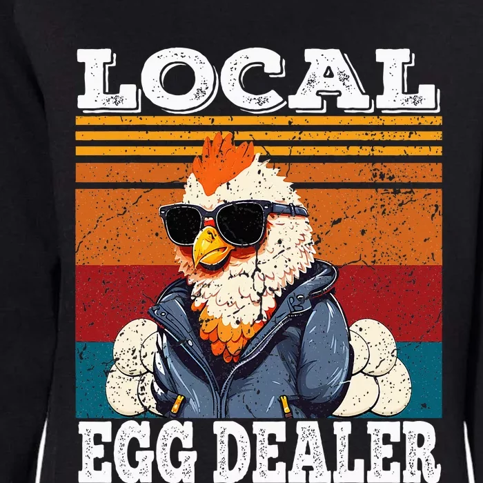 Local Egg Dealer Funny Egg Peddler Chicken Egg Farmer Womens California Wash Sweatshirt