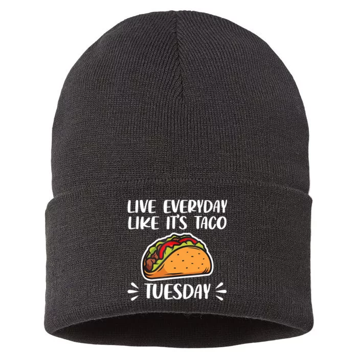 Live Every Day Like Its Taco Tuesday Love Tacos Tee Sustainable Knit Beanie