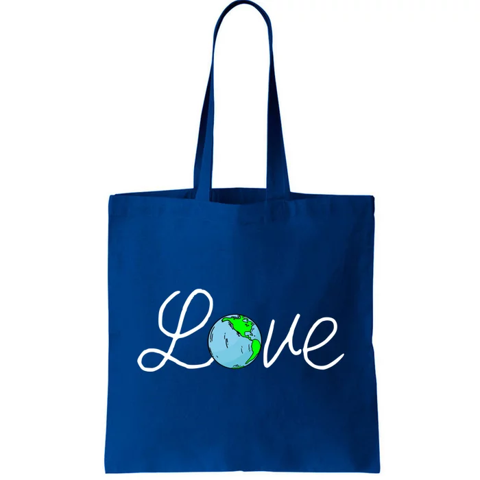 Love Earth Day Save The Planet Nature Lover Environtalist Gift Tote Bag