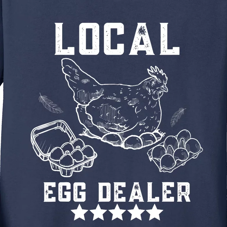 Local Egg Dealers Chicken Funny Local Egg Dealers Chicken Kids Long Sleeve Shirt