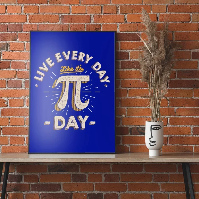 Live Every Day Like It's Pigiftday Gift Funny Vintage Pi Day Gift Funny Gift Poster