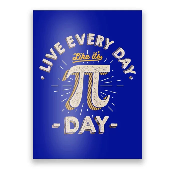 Live Every Day Like It's Pigiftday Gift Funny Vintage Pi Day Gift Funny Gift Poster