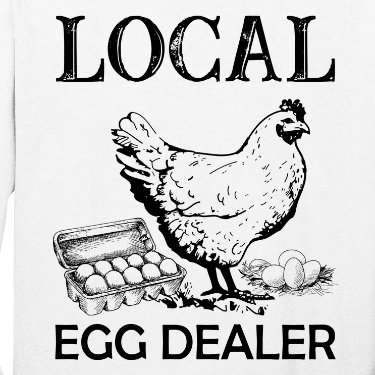 Local Egg Dealer Funny Chicken Long Sleeve Shirt