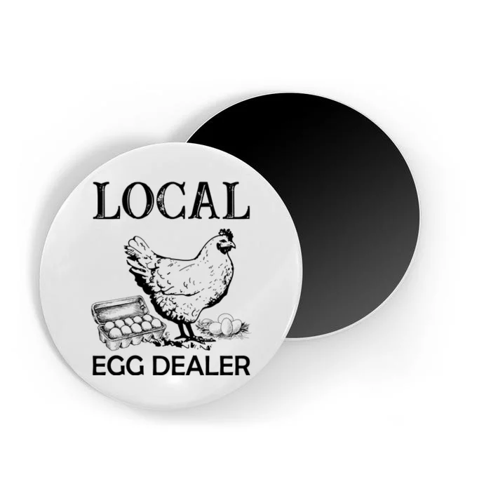 Local Egg Dealer Funny Chicken Magnet