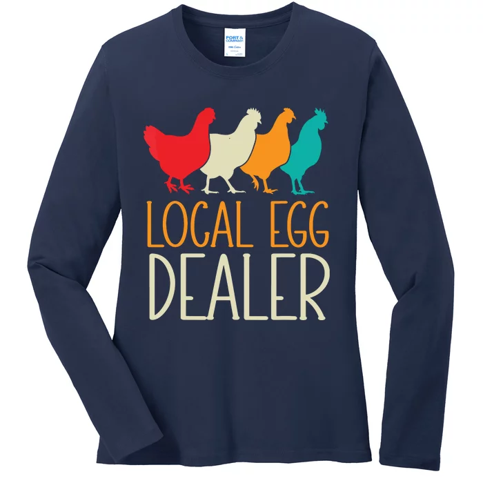 Local Egg Dealer Chicken Lover Farm Farmer Dad Fathers Day Ladies Long Sleeve Shirt