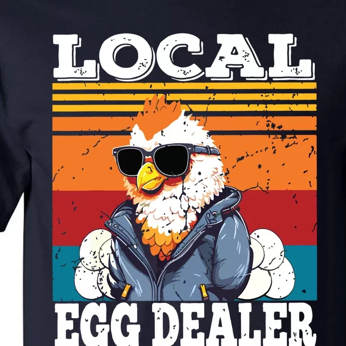 Local Egg Dealer Funny Egg Peddler Chicken Egg Farmer Tall T-Shirt