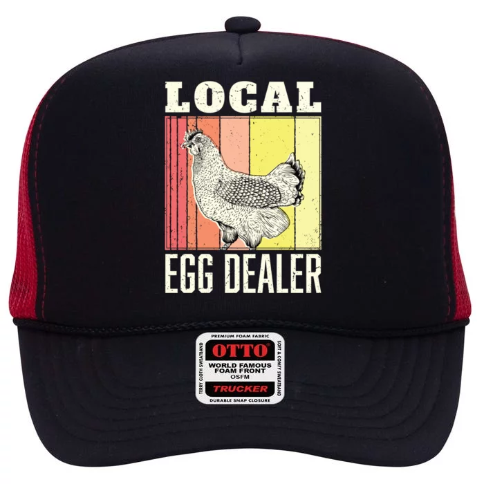 Local Egg Dealer Funny Chicken Farmer Support High Crown Mesh Trucker Hat