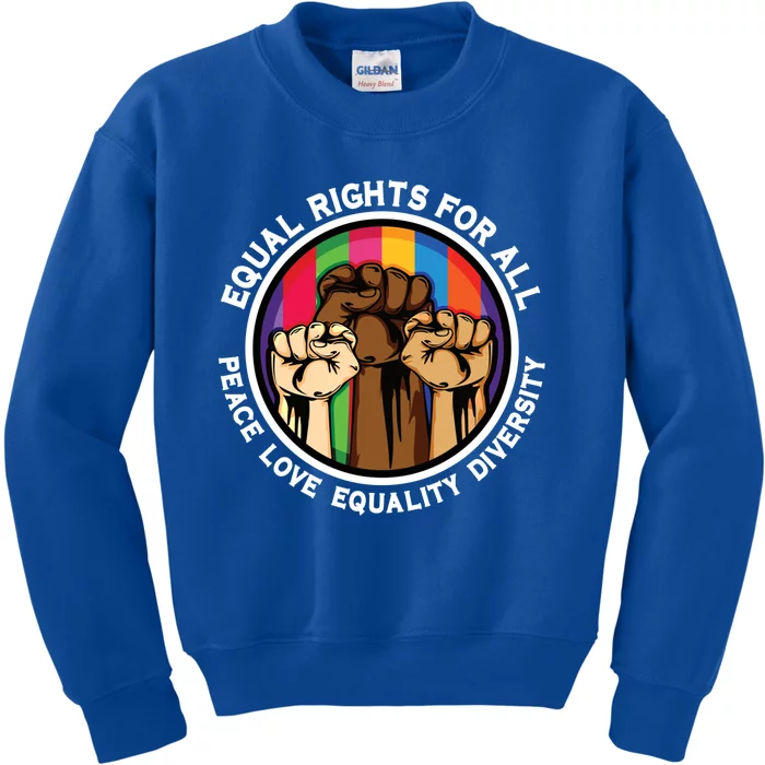 Love Equality Diversity Peace Equal Rights For All Funny Gift Kids Sweatshirt