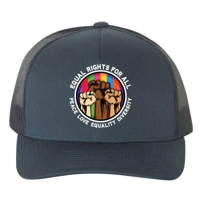 Love Equality Diversity Peace Equal Rights For All Funny Gift Yupoong Adult 5-Panel Trucker Hat