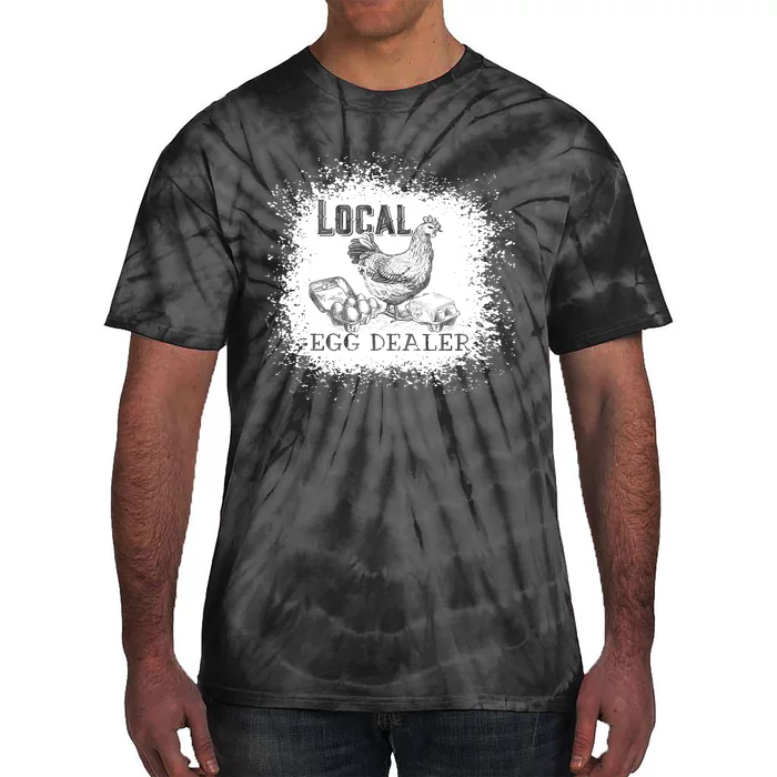 Local Egg Dealer Funny Bleached Chicken Lover Farm Farmer Tie-Dye T-Shirt