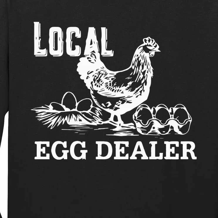 Local Egg Dealer Funny Women Farm Tall Long Sleeve T-Shirt