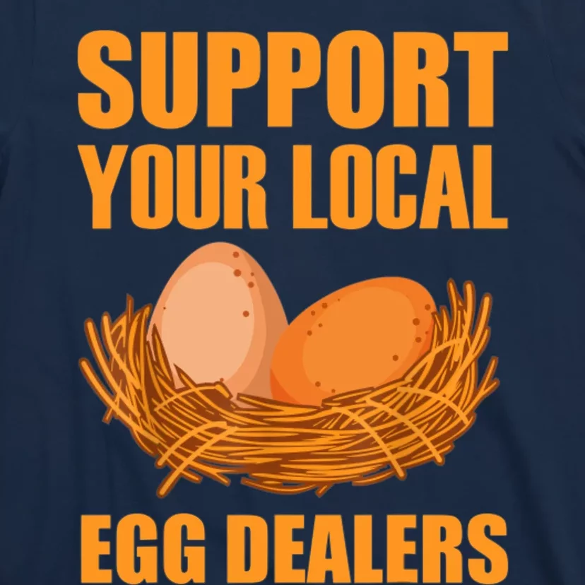 Local Egg Dealer Funny Chicken Lovers Egg Basket T-Shirt