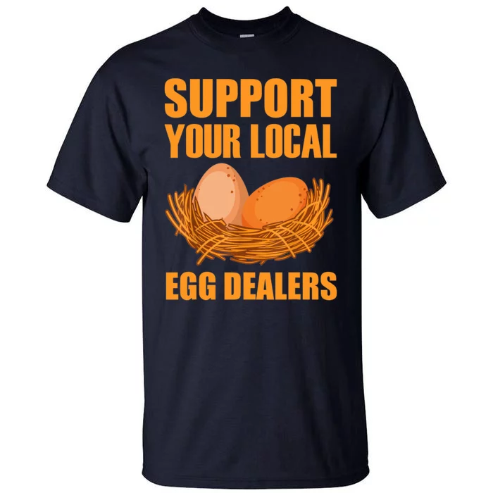 Local Egg Dealer Funny Chicken Lovers Egg Basket Tall T-Shirt