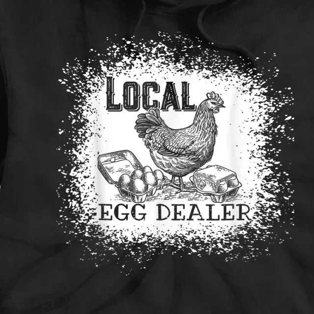 Local Egg Dealer Funny Bleached Chicken Lover Farm Farmer Tie Dye Hoodie