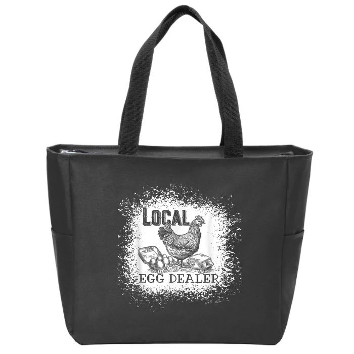 Local Egg Dealer Funny Bleached Chicken Lover Farm Farmer Zip Tote Bag