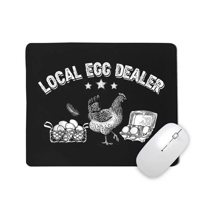 Local Egg Dealer Funny Bleached Chicken Lover Farm Farmer Mousepad