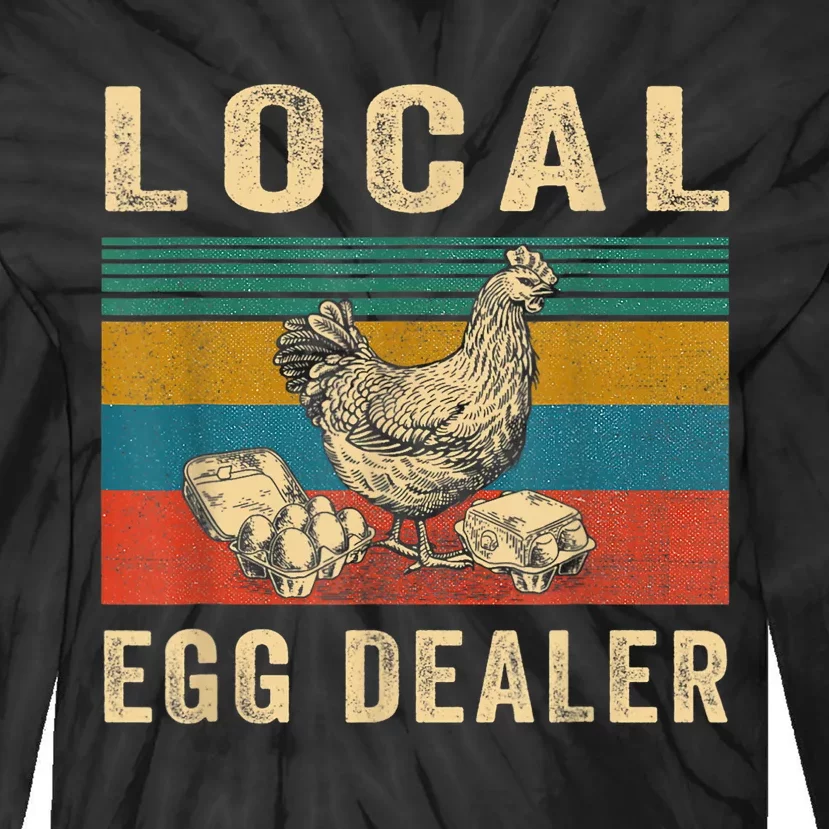 Local Egg Dealers Chicken Funny Local Egg Dealers Chicken Tie-Dye Long Sleeve Shirt