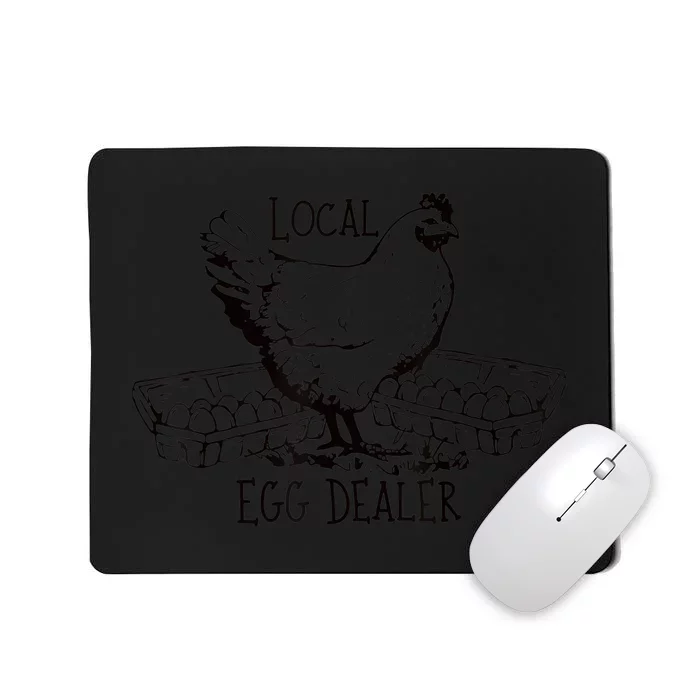 Local Egg Dealer Funny Bleached Chicken Lover Farm Farmer Mousepad