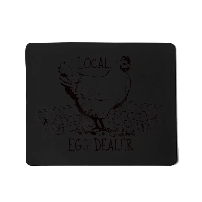 Local Egg Dealer Funny Bleached Chicken Lover Farm Farmer Mousepad