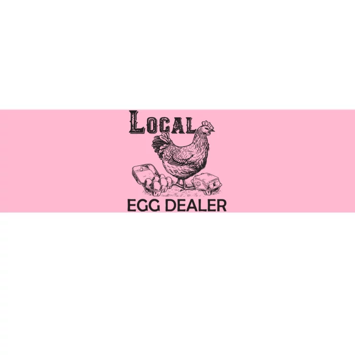 Local Egg Dealers Chicken Funny Local Egg Dealers Chicken Bumper Sticker