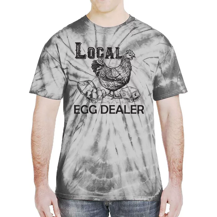 Local Egg Dealers Chicken Funny Local Egg Dealers Chicken Tie-Dye T-Shirt