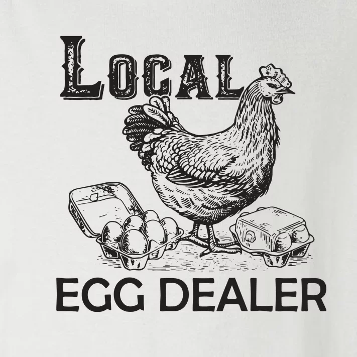 Local Egg Dealers Chicken Funny Local Egg Dealers Chicken Toddler Long Sleeve Shirt