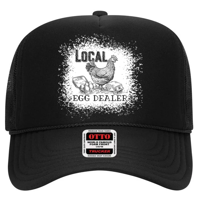 Local Egg Dealer Funny Bleached Chicken Lover Farm Farmer High Crown Mesh Trucker Hat