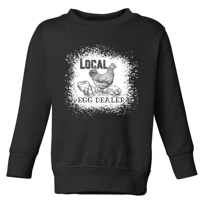 Local Egg Dealer Funny Bleached Chicken Lover Farm Farmer Toddler Sweatshirt