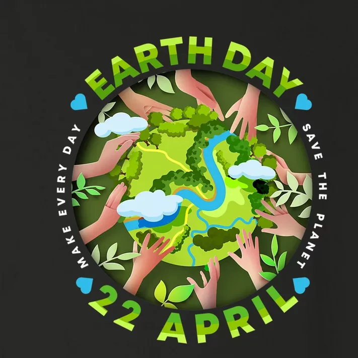 Love Earth Day 22 April Save The Planet Make Every Day Toddler Long Sleeve Shirt