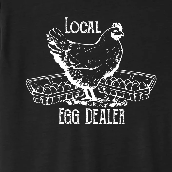 Local Egg Dealer Funny Bleached Chicken Lover Farm Farmer ChromaSoft Performance T-Shirt