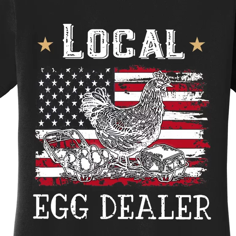 Local Egg Dealer Funny American Flag Chicken Lover Farmer Women's T-Shirt