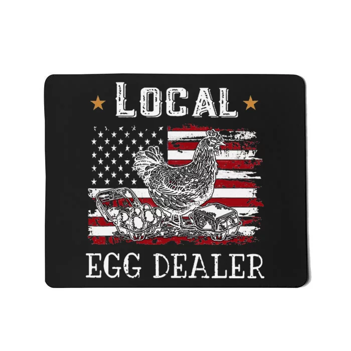 Local Egg Dealer Funny American Flag Chicken Lover Farmer Mousepad