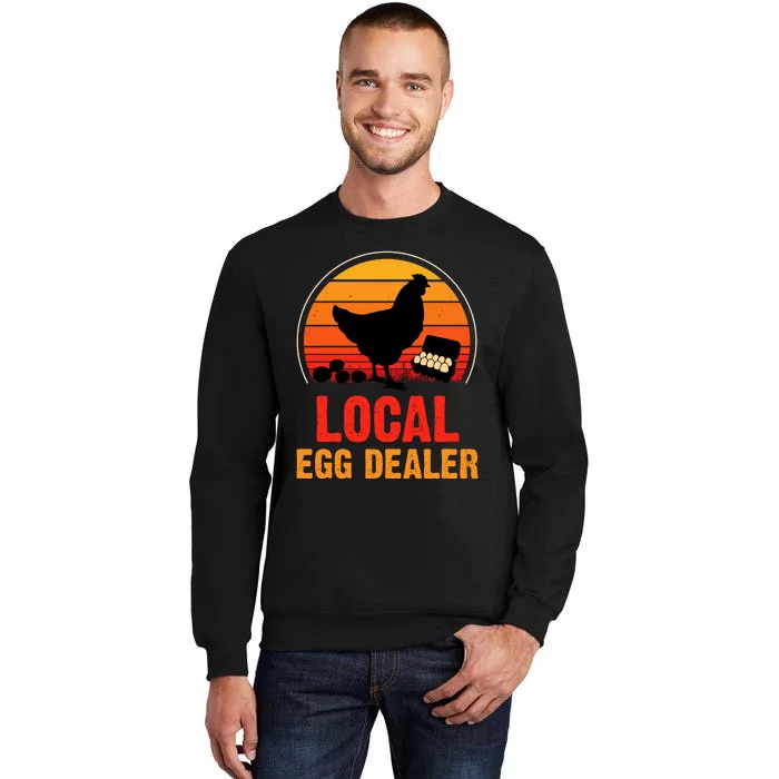 Local Egg Dealer Funny Retro Egg Peddler Chicken Egg Farmer Tall Sweatshirt