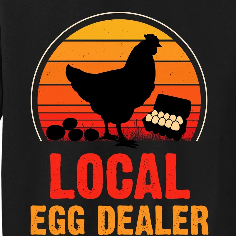 Local Egg Dealer Funny Retro Egg Peddler Chicken Egg Farmer Tall Sweatshirt