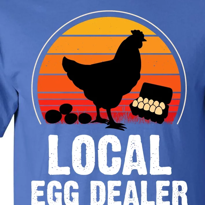 Local Egg Dealer Funny Retro Egg Peddler Chicken Egg Farmer Tall T-Shirt