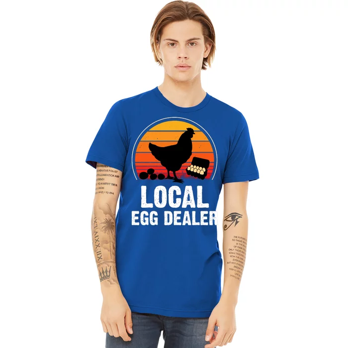 Local Egg Dealer Funny Retro Egg Peddler Chicken Egg Farmer Premium T-Shirt