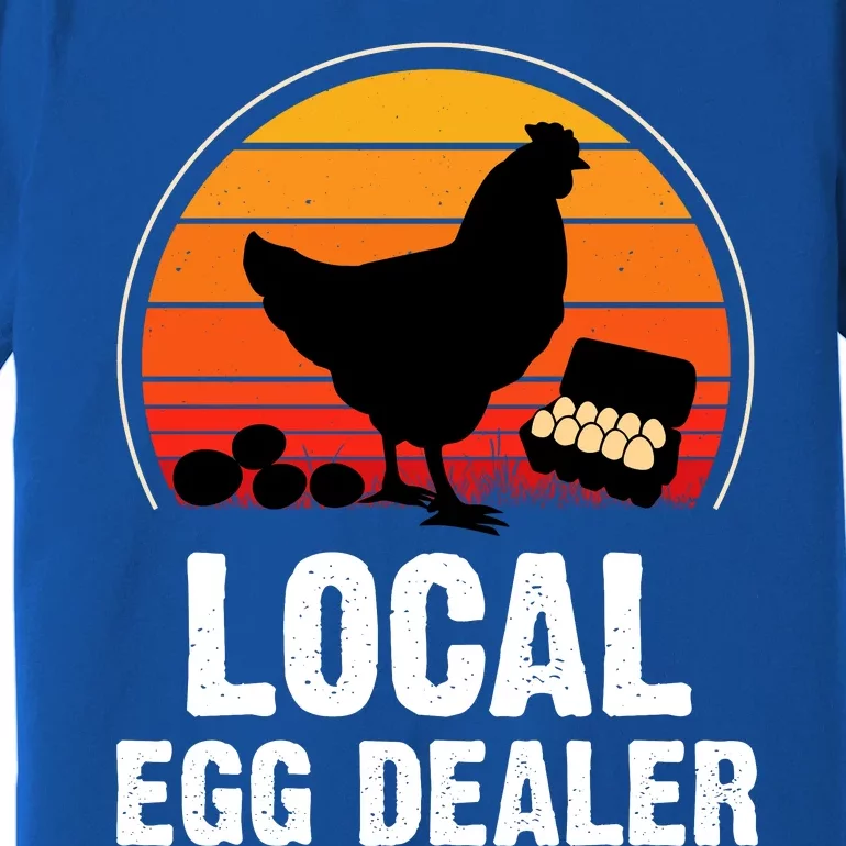 Local Egg Dealer Funny Retro Egg Peddler Chicken Egg Farmer Premium T-Shirt