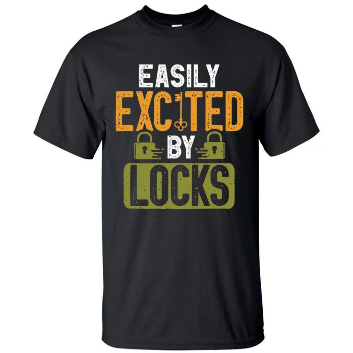 Locksmith Easily Excited Lockpicking Lock Pick Locksmithing Tall T-Shirt