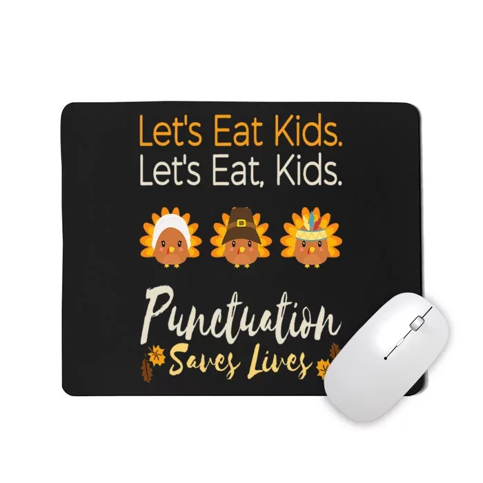 Let's eat Funny Thanksgiving Christmas Teacher Grammar Mousepad