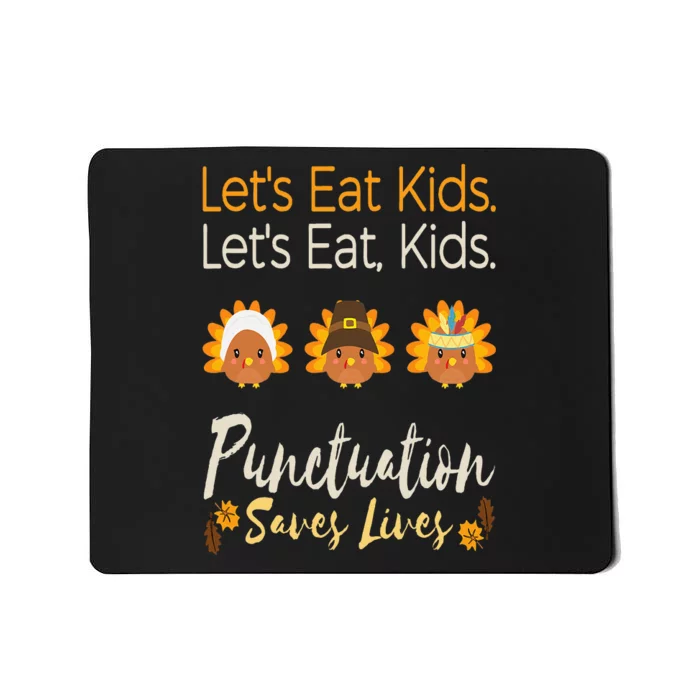 Let's eat Funny Thanksgiving Christmas Teacher Grammar Mousepad