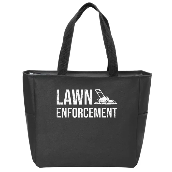 Lawn Enforcement Funny Gardener Gift Dad Zip Tote Bag