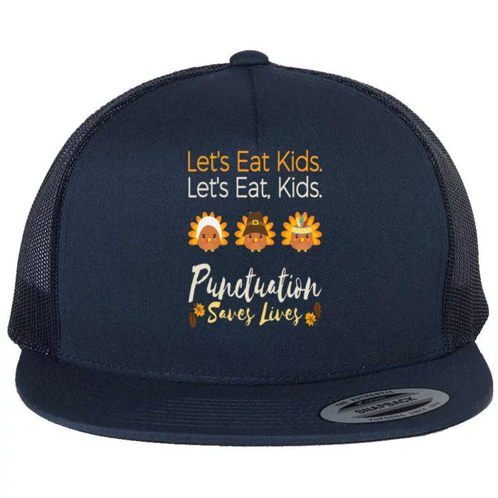 Let's eat Funny Thanksgiving Christmas Teacher Grammar Flat Bill Trucker Hat