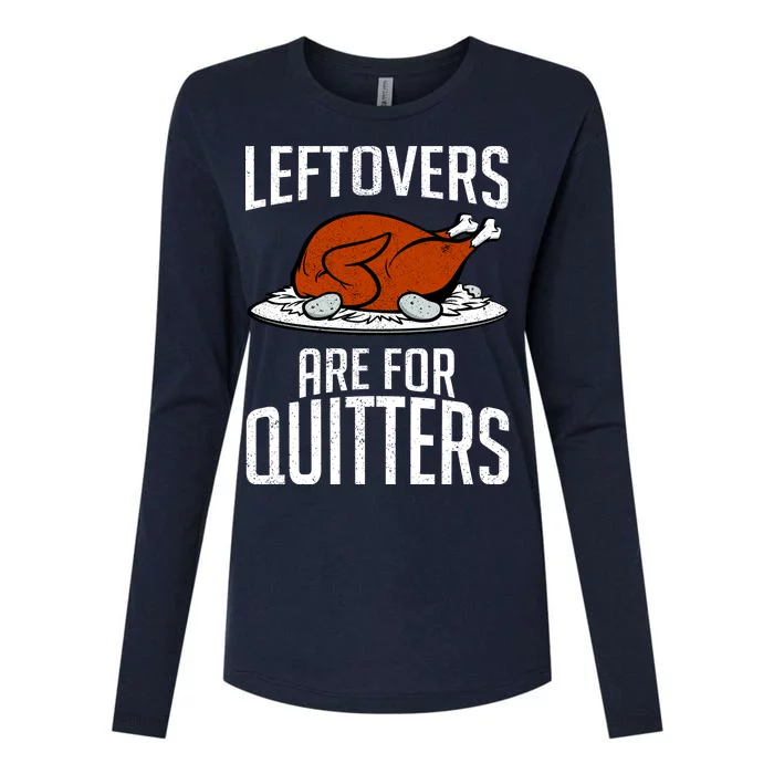 Leftovers Are For Quitters Womens Cotton Relaxed Long Sleeve T-Shirt