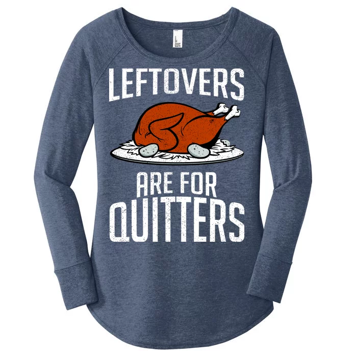 Leftovers Are For Quitters Women's Perfect Tri Tunic Long Sleeve Shirt