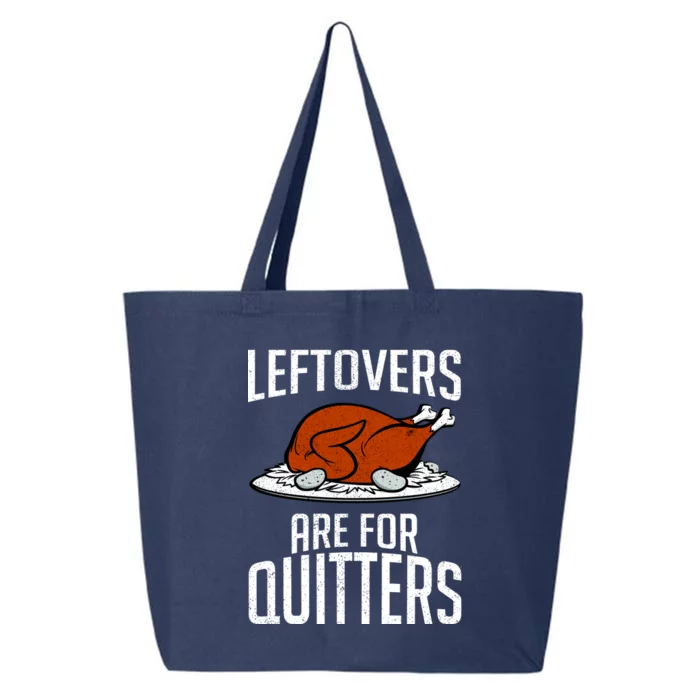 Leftovers Are For Quitters 25L Jumbo Tote