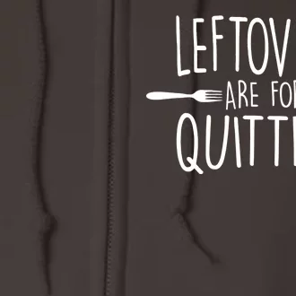 Leftovers Are Fore Quitters Full Zip Hoodie