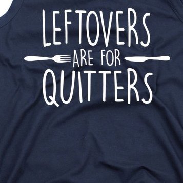 Leftovers Are Fore Quitters Tank Top